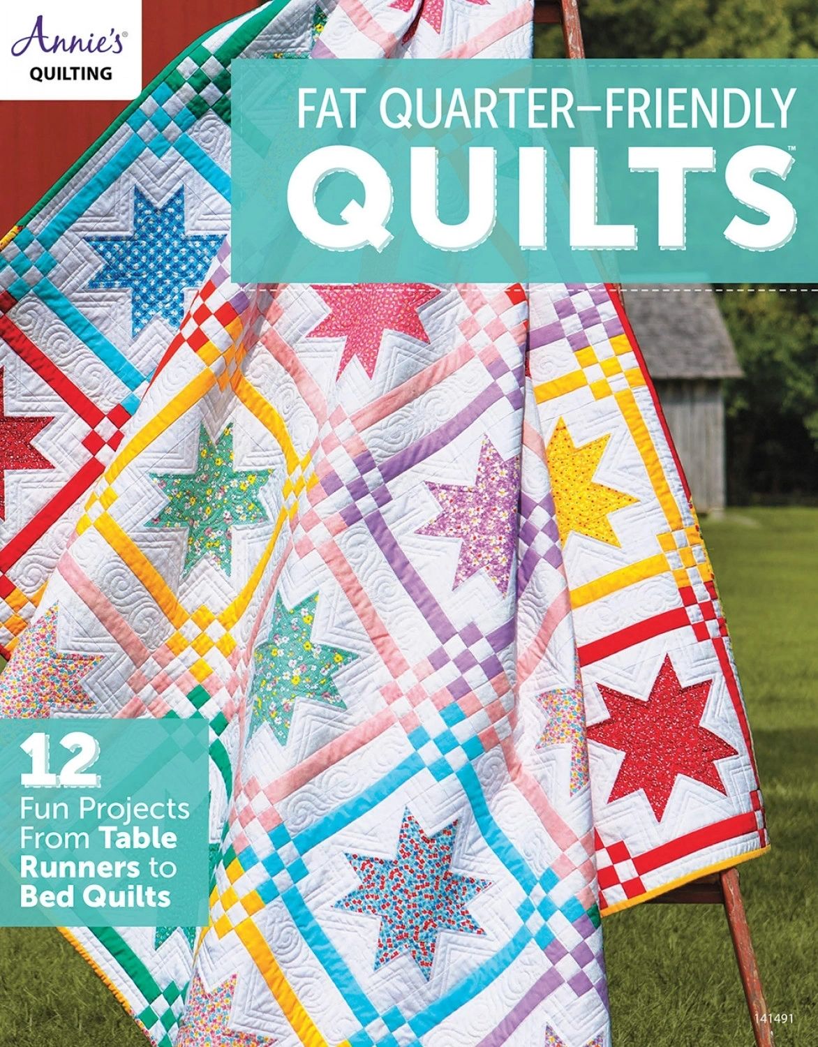 Fat Quarter Friendly Quilts # 141491 From Annie's In Quilting - General