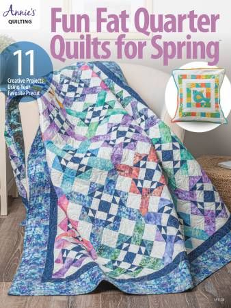 Fun Fat Quarter Quilts for Spring # 141524, From Annie's In Quilting - General