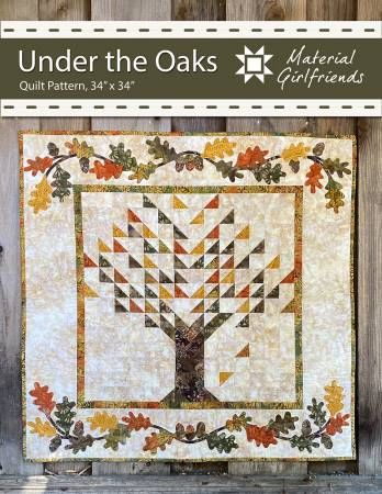 Under the Oaks Quilt Pattern # MGF12