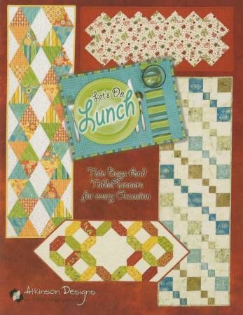 Lets Do Lunch # ATK606, From Atkinson Designs By Atkinson, Terry In Quilting - General