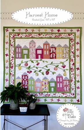 Harvest Home Quilt Pattern # JILL2302